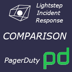 PagerDuty vs Lightstep Incident Response