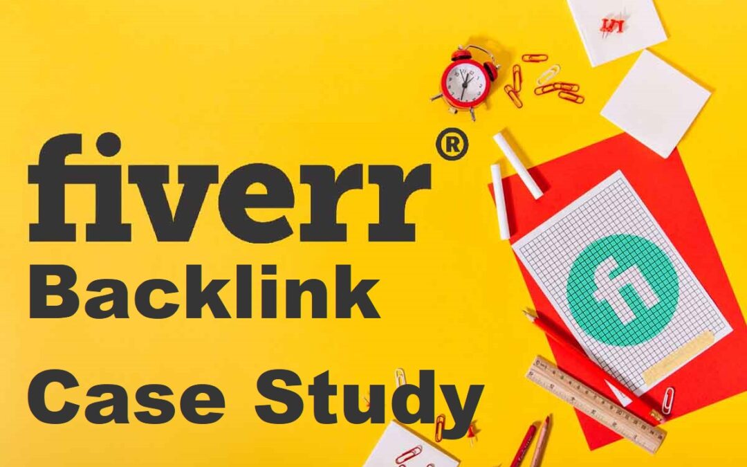 Do Fiverr Backlinks Work? A case study.